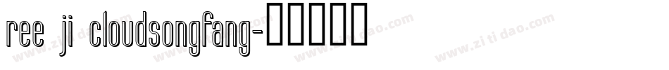 ree ji cloudsongfang字体转换